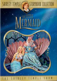 Shirley Temple Storybook Collection: The Little Mermaid - Movie