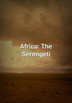Africa: The Serengeti - Movie