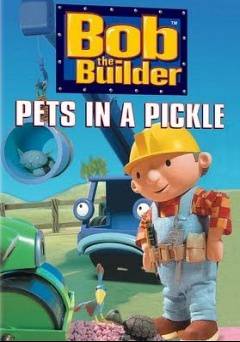 Bob the Builder: Pets in a Pickle - Movie
