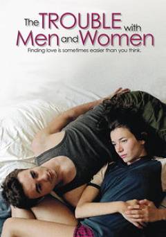 Trouble with Men and Women - Movie