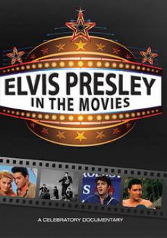 Elvis Presley: In The Movies - Movie