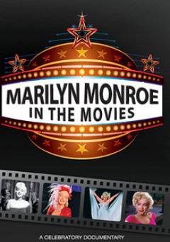 Marilyn Monroe: In The Movies - Movie