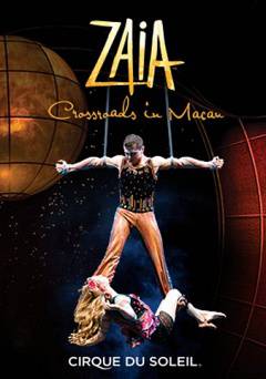 Cirque du Soleil: ZAIA Crossroads in Macau - Movie