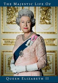 The Majestic Life of Queen Elizabeth II - Amazon Prime