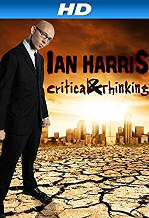 Ian Harris: Critical & Thinking - Movie