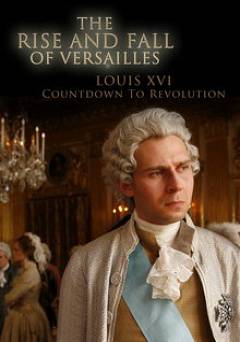 Louis XVI, Countdown to Revolution - HULU plus