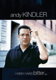 Andy Kindler: I Wish I Was Bitter - Movie