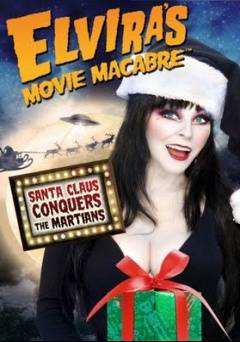 Elviras Movie Macabre - Santa Claus Conquers The Martians - HULU plus