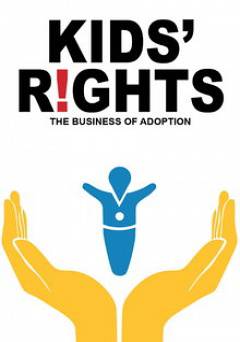 Kids Rights: The Business of Adoption - HULU plus