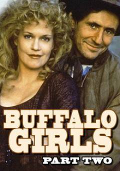 Buffalo Girls, Part 2 - Movie