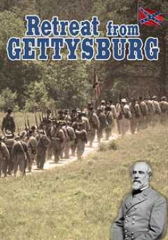 Retreat From Gettysburg: Lee, Logistics & The Pennsylvania Campaign - Movie