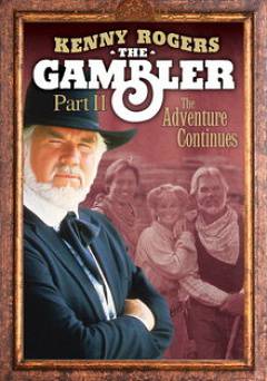 Kenny Rogers as The Gambler Part II: The Adventure Continues - Movie
