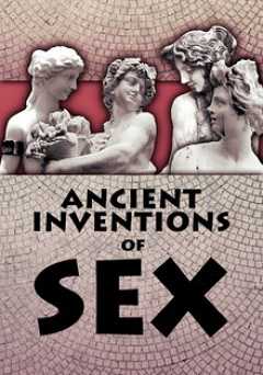 Ancient Inventions of Sex - Amazon Prime