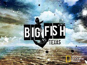 Big Fish Texas - TV Series