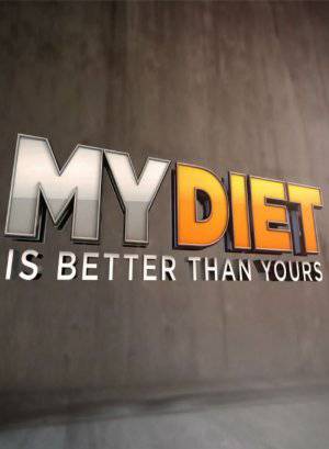 My Diet is Better Than Yours - TV Series