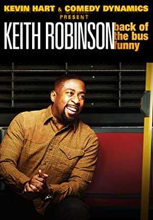 Kevin Hart Presents: Keith Robinson - Back of The Bus Funny - TV Series