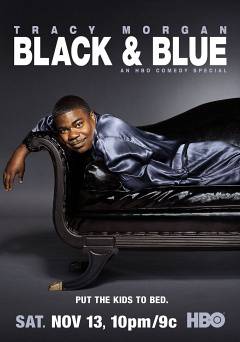 Tracy Morgan: Black and Blue - HBO