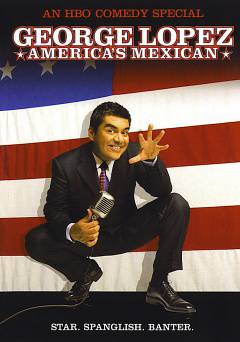 George Lopez: Americas Mexican - HBO