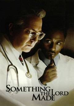 Something the Lord Made - Movie