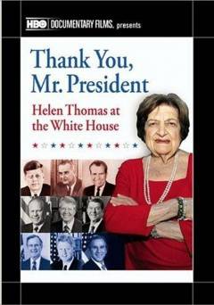 Thank You, Mr. President: Helen Thomas - Amazon Prime