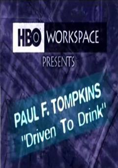 Paul F. Tompkins: Driven to Drink - Movie