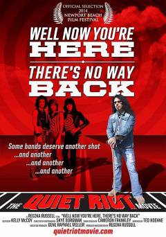 QUIET RIOT: Well Now Youre Here, Theres No Way Back - Movie