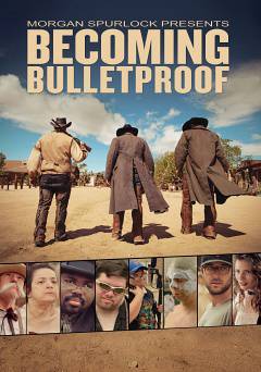 Becoming Bulletproof - Movie