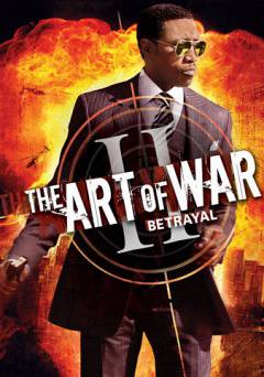 The Art of War 2: Betrayal - Crackle