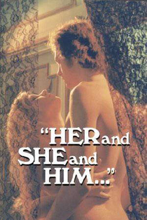 Her and She and Him - Movie