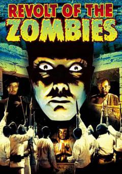 Revolt of the Zombies - Movie