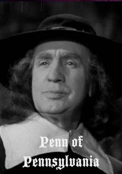 Penn of Pennsylvania - Movie