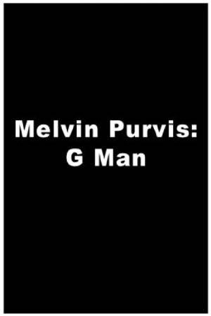Melvin Purvis: G-Man