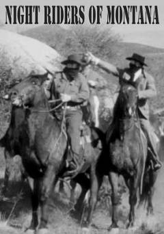 Night Riders of Montana - Movie