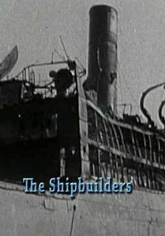 The Shipbuilders - Movie