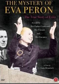 The Mystery of Eva Peron - EPIX