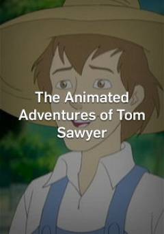The Animated Adventures of Tom Sawyer - Amazon Prime