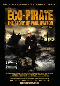 Eco Pirate: The Story of Paul Watson - Movie