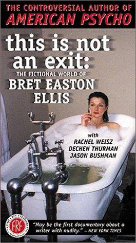 This is Not an Exit: The Fictional World of Bret Easton Ellis - Movie