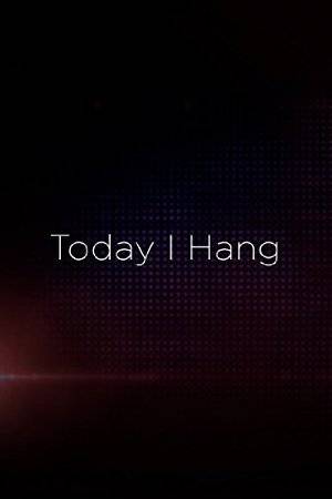 Today I Hang - Amazon Prime