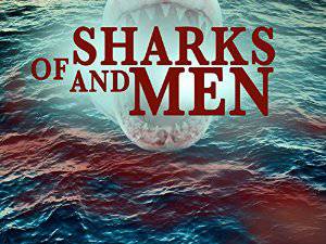 Of Sharks and Men - Amazon Prime