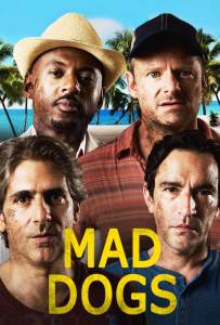 Mad Dogs - TV Series