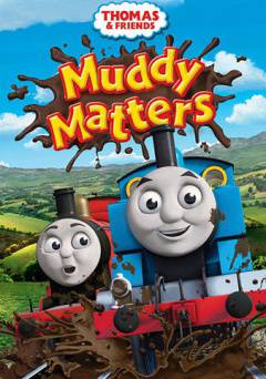 Thomas & Friends: Muddy Matters - Movie