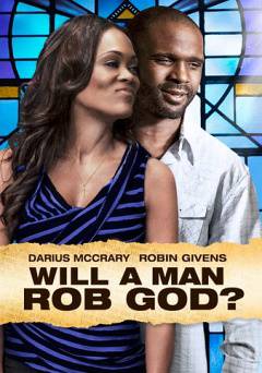 Will a Man Rob God? - Movie
