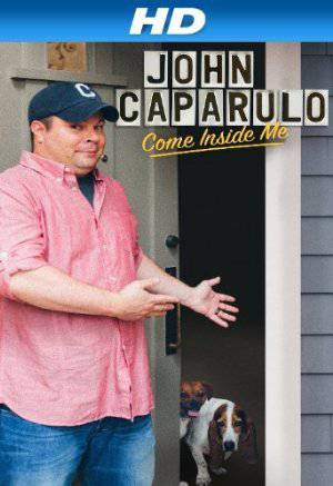 John Caparulo: Come Inside Me - Movie