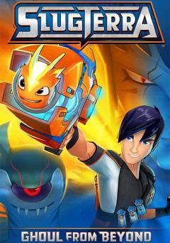 Slugterra: Ghoul from Beyond - Amazon Prime