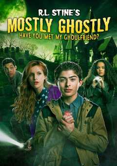 R.L. Stines Mostly Ghostly: Have You Met My Ghoulfriend? - netflix
