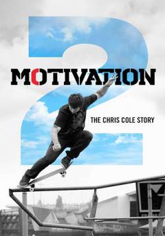 Motivation 2: The Chris Cole Story - Movie