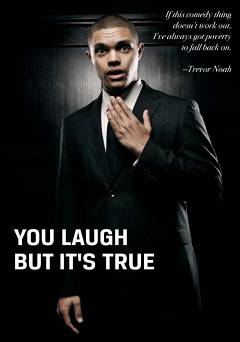 You Laugh But Its True - Movie