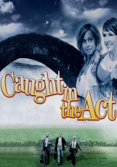 Caught in the Act - Movie