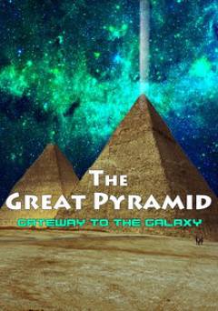 The Great Pyramid: Gateway to the Galaxy - hulu plus